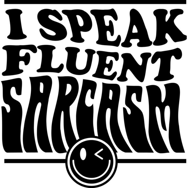 I speak fluent sarcasm SVG Thumbnail